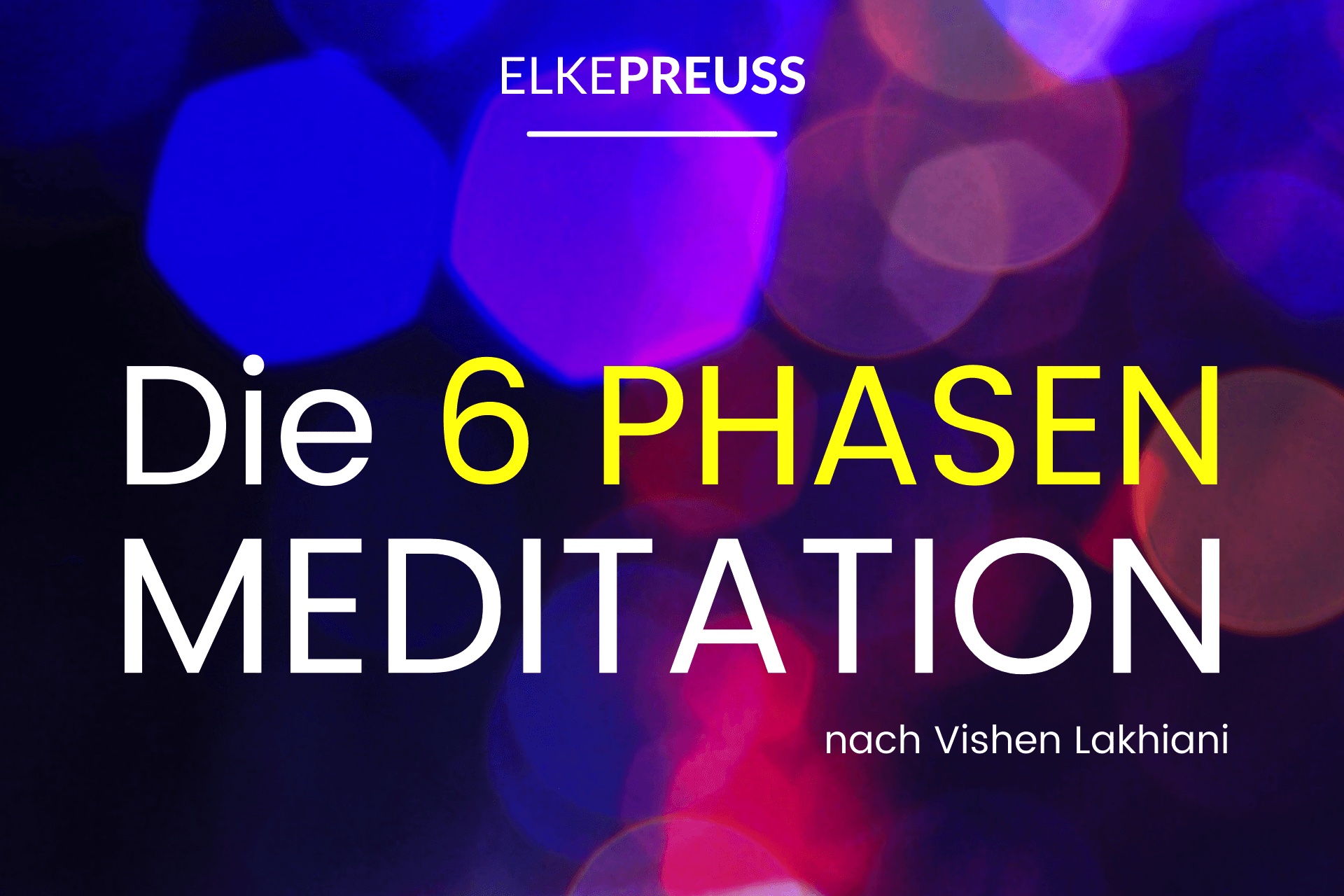 6 Phasen Meditation DEUTSCH
