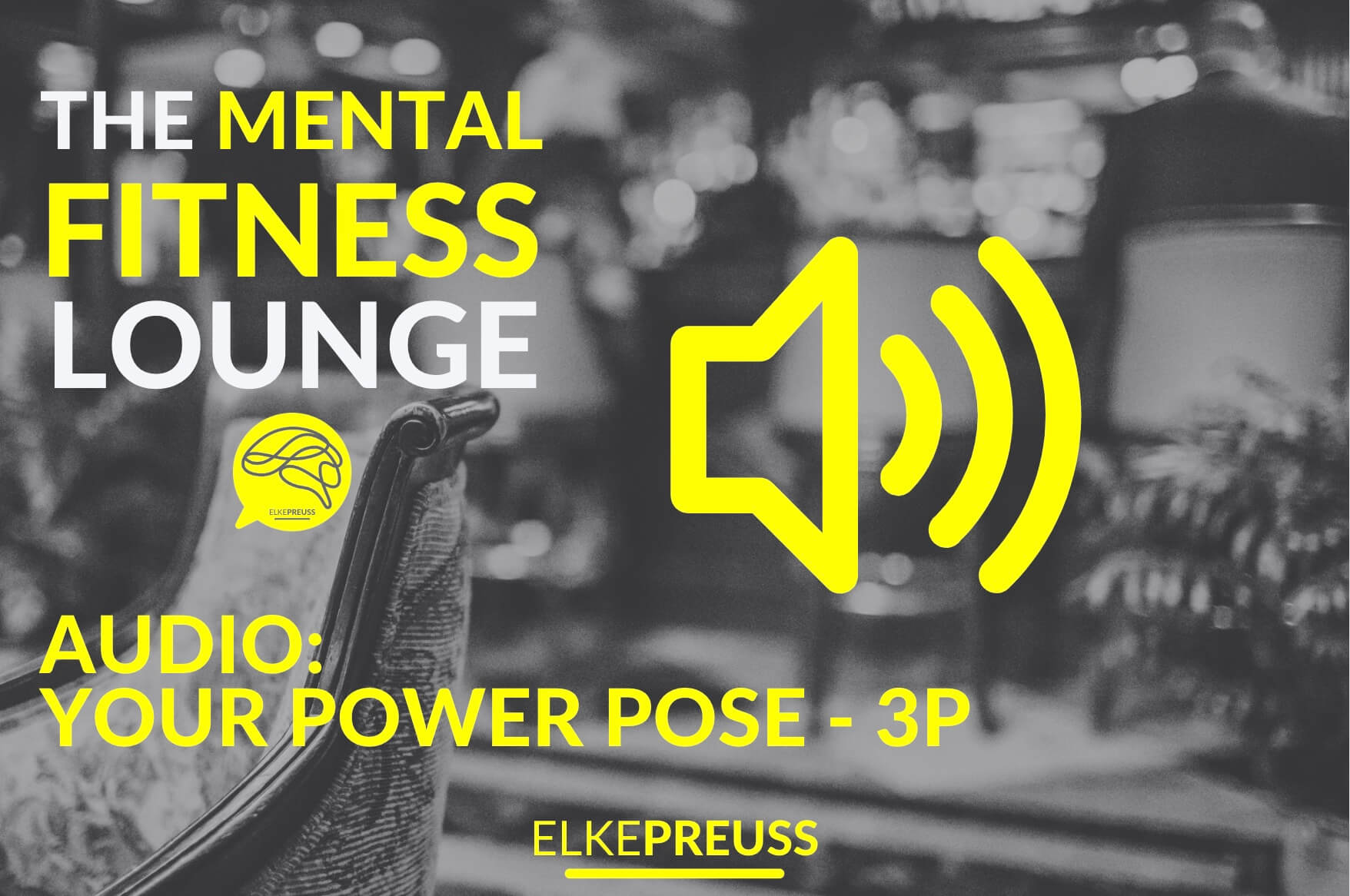THE MENTAL FITNESS LOUNGE Power Pose